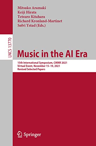 Music in the AI Era: 15th International Symposium, CMMR 2021, Virtual Event, November 15–19, 2021, Revised Selected Papers (Lecture Notes in Computer Science)