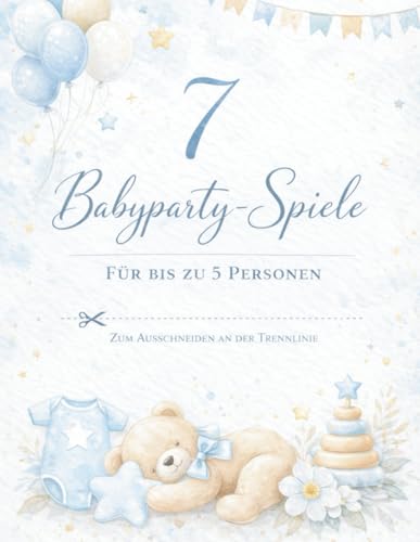 Babyparty Spiele Jungen – 7 Spiele zum Ausschneiden für 5 Personen | Babyparty Spiele Buch als Geschenkidee zur Babyshower Junge: Babyparty Spiele ... | 92 Seiten | 20,32 x 29,21 (German Edition)