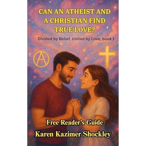 Can an Atheist and a Christian find True Love? Audiolibro Por Karen Kazimer Shockley arte de portada