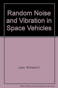 Hardcover Random noise and vibration in space vehicles (The Shock and vibration monograph series) Book