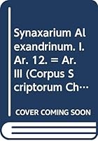 Synaxarium Alexandrinum. I. Ar. 12. = Ar. III: (ar. III, 18), V. 9042901136 Book Cover