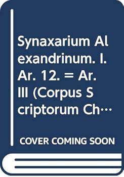 Paperback Synaxarium Alexandrinum. I. Ar. 12. = Ar. III: (Ar. III, 18), V. Book