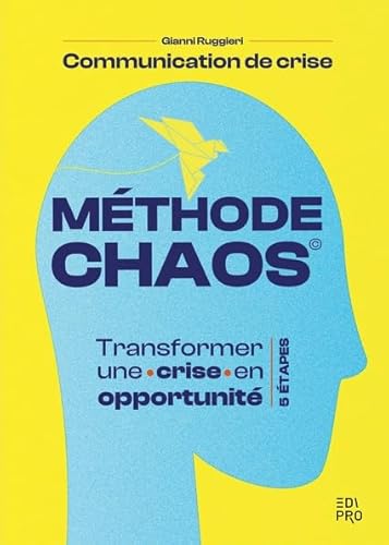 livre Communication de crise - Méthode CHAOS: Transformer une crise en opportunité