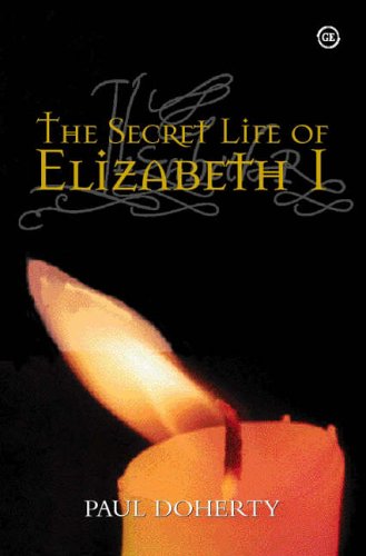 The Secret Life Of Elizabeth I