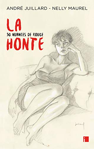 Preisvergleich Produktbild La honte: 50 nuances de rouge