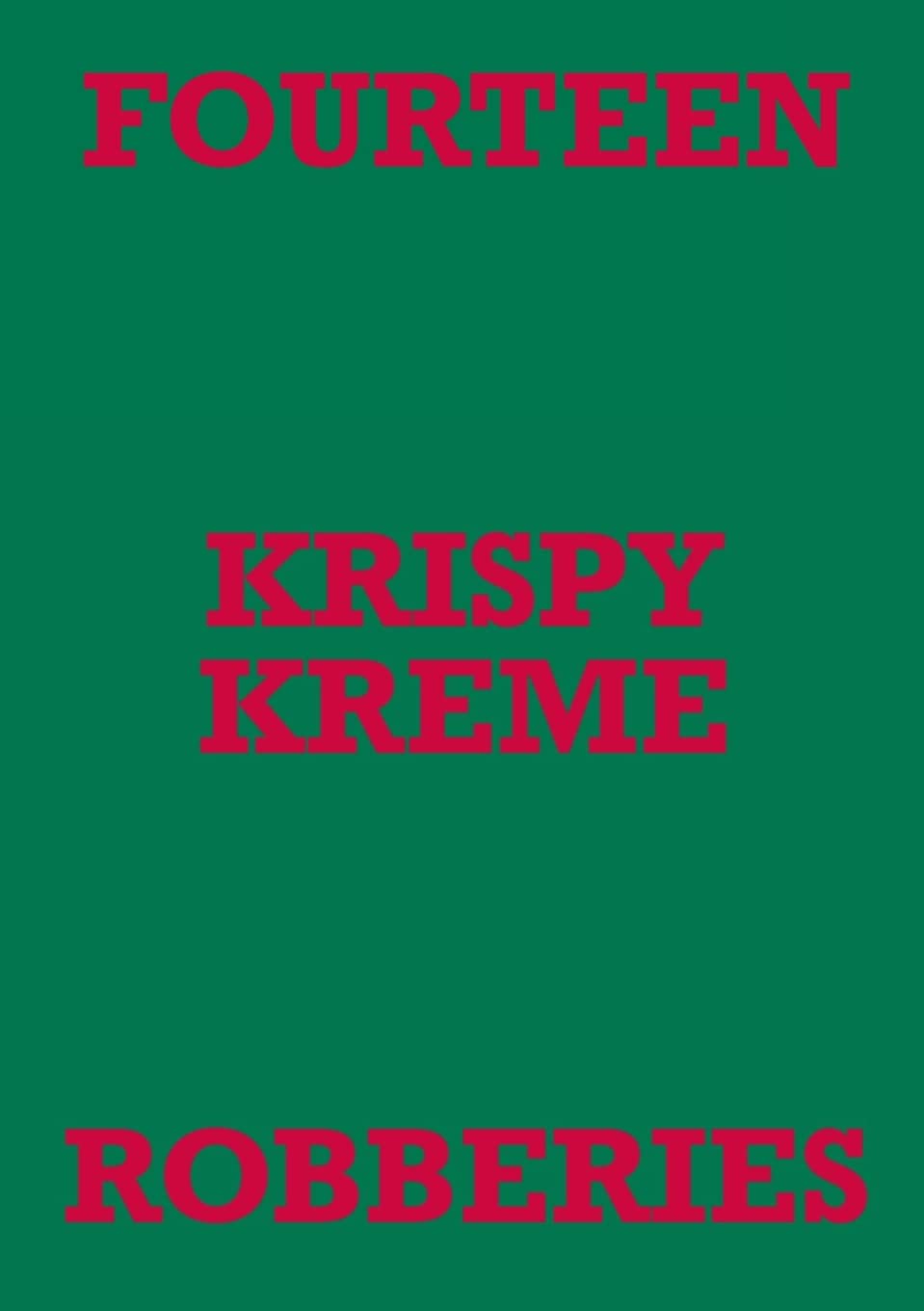 Fourteen Krispy Kreme Robberies