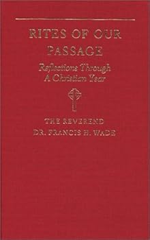 Hardcover Rites of Our Passage: Reflections Through a Christian Year Book