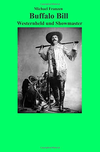 Preisvergleich Produktbild Buffalo Bill: Westernheld und Showmaster
