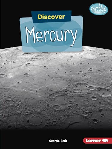 Discover Mercury (Searchlight Books ™ ― Discover Planets)
