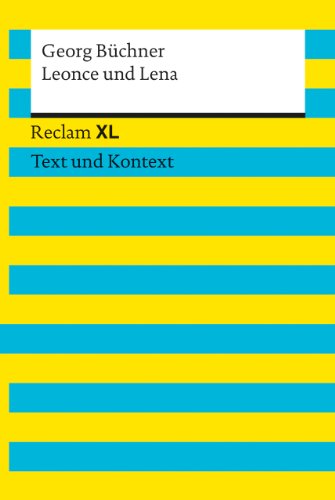  Leonce und Lena: Reclam XL – Text und Kontext (German Edition) Francais PDF
