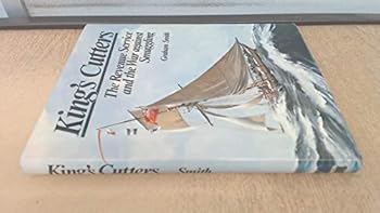 Hardcover King's Cutters: The Revenue Service and the War Against Smuggling Book