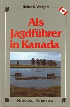 Hardcover Als Jagdführer in Kanada. [German] Book