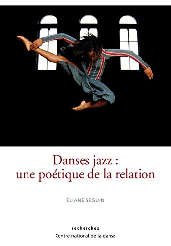 Danses jazz: Une poétique de la relation (Recherches) (French Edition)