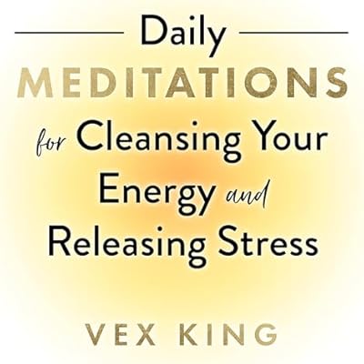 Daily Meditations for Cleansing Your Energy and Releasing Stress