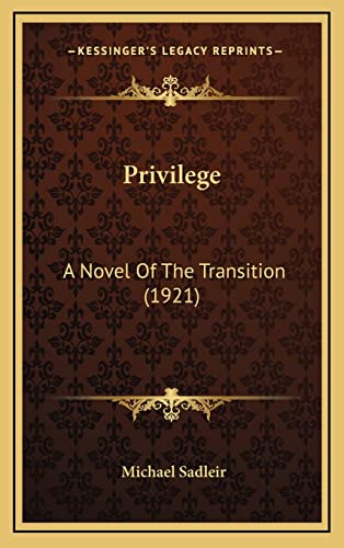Privilege: A Novel Of The Transition (1921)