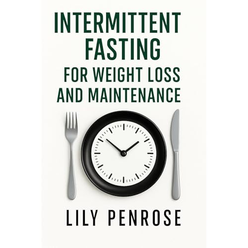 Intermittent Fasting For Weight Loss And Maintenance by Lily Penrose episode artwork