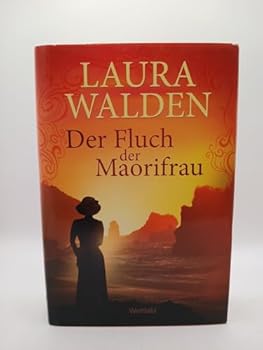 Der Fluch der Maorifrau - Book #1 of the Neuseeland-Saga