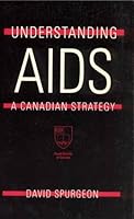 Understanding AIDS: A Canadian Strategy 1550131249 Book Cover