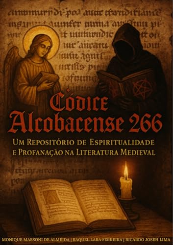 Códice Alcobacense 266: Um Repositório de Espiritualidade e Profanação na Literatura Medieval