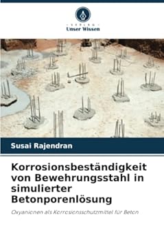 Paperback Korrosionsbeständigkeit von Bewehrungsstahl in simulierter Betonporenlösung [German] Book