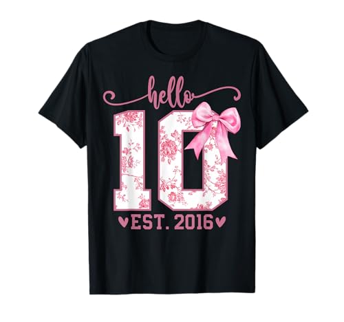 Hello Ten EST 2016 10th Birthday Coquette Bow 10 Year Girl T-Shirt