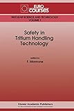  Safety in Tritium Handling Technology: 1 (Eurocourses: Nuclear Science and Technology)
