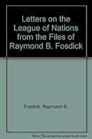 Letters on the League of Nations from the Files of Raymond B. Fosdick B000X9KFEO Book Cover
