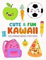 Cute & Fun Kawaii Coloring Book for Kids: Exciting Bold and Easy Designs for Children of All Ages B0F5LXB66J Book Cover