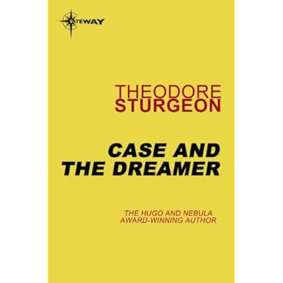Case and the Dreamer