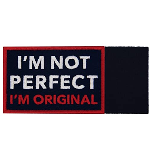 EmbTao I'm Not Perfect I'm Original Patch Embroidered Badge Biker Applique Fastener Hook and Loop Emblem