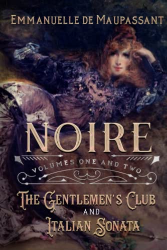 Noire: The Gentlemen's Club and Italian Sonata : Volumes One and Two of the Noire series