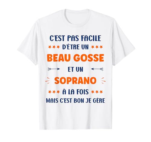 Départ Métier super Soprano Humour Beau gosse Soprano T-Shirt