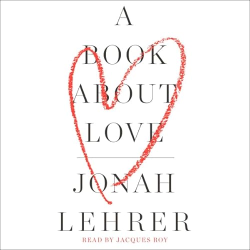A Book About Love Audiolivro Por Jonah Lehrer capa