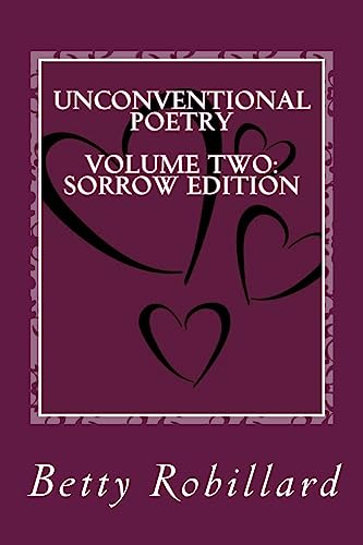 Unconventional Poetry: Volume Two: Sorrow Edition
