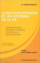 Download La bio-électronique et les mystères de la vie. : Cours élémentaire pratique et théorique d'initiation à la bio-électronique PDF