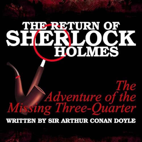 The Adventure of the Missing Three-Quarter