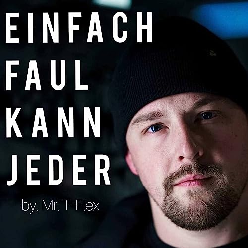 Einfach Faul kann Jeder # mit Mr. T-Flex cover art