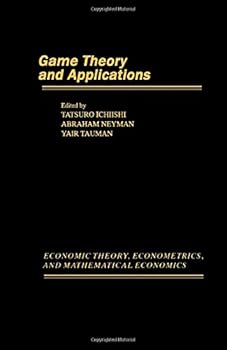 Hardcover Game Theory and Applications (Economic Theory, Econometrics, and Mathematical Economics) Book