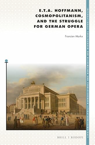 E. T. A. Hoffmann Cosmopolitanism German Opera, édition de référence pour chercheurs - 2