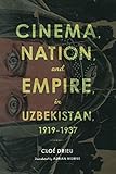 udssr orden roter stern  Cinema, Nation, and Empire in Uzbekistan, 1919-1937