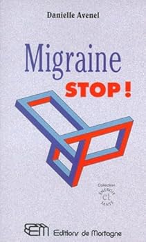 Mass Market Paperback Migraine, stop! [French] Book