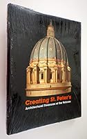 Creating St. Peter's: Architectural Treasures of the Vatican B001F3N0XU Book Cover