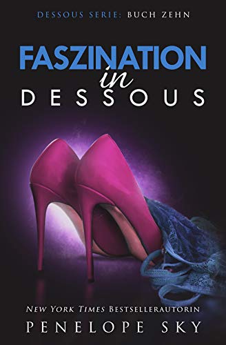 Schönheit In Dessous Penelope Sky Faszination in Dessous eBook : Sky, Penelope : Amazon.de: Kindle-Shop