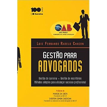 Capa do livro Gestão para advogados - 1ª edição de 2014: Gestão de carreira + gestão de escritórios: Métodos simples para alcançar sucesso profissional