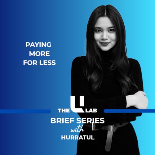 The U Lab Brief 25 | Paying More For Less