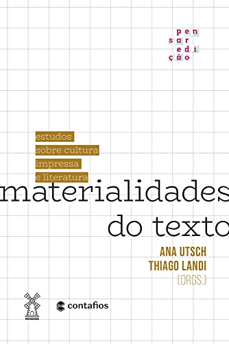 Materialidades do texto: estudos sobre cultura impressa e literatura