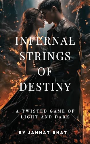 Infernal Strings Of Destiny: A TWISTED Game Of Light And Dark