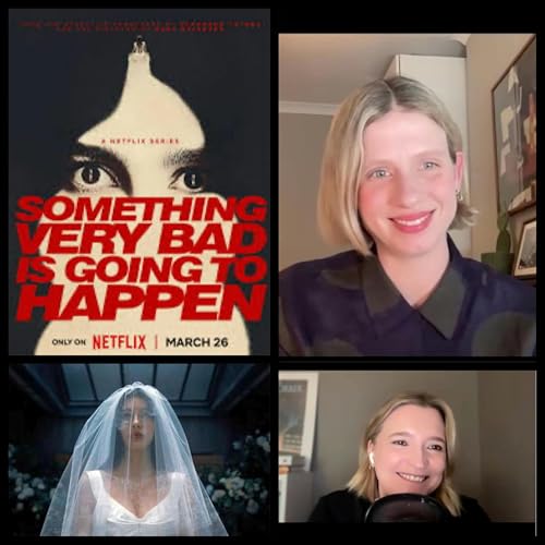 509: Director Weronika Tofilska. Exploring Existential Themes, 'Baby Reindeer', and Netflix&rsquo;s 'Something Very Bad Is Going to Happen'.