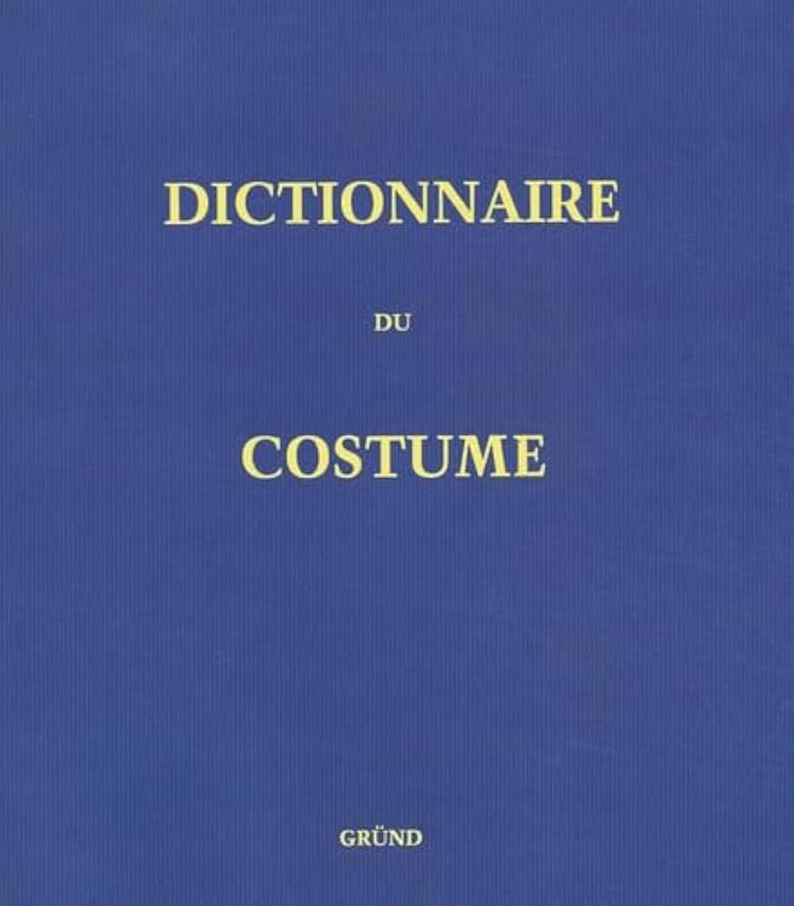 Amazon.co.jp: Dictionnaire du Costume et de ses Accessoires, des