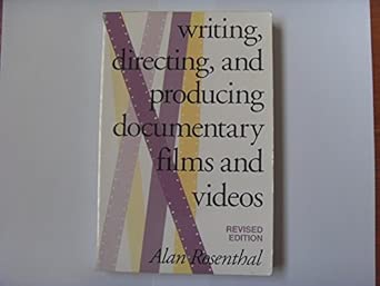 Writing Directing and Producing Documentary Films and Videos Revised Edition Revised Edition book cover